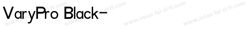 VaryPro Black字体转换